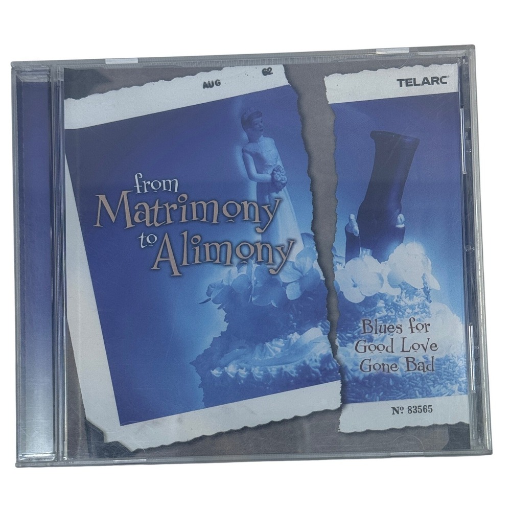 From Matrimony to Alimony Blues for Good Love Gone Bad Telarc CD 83565 Various